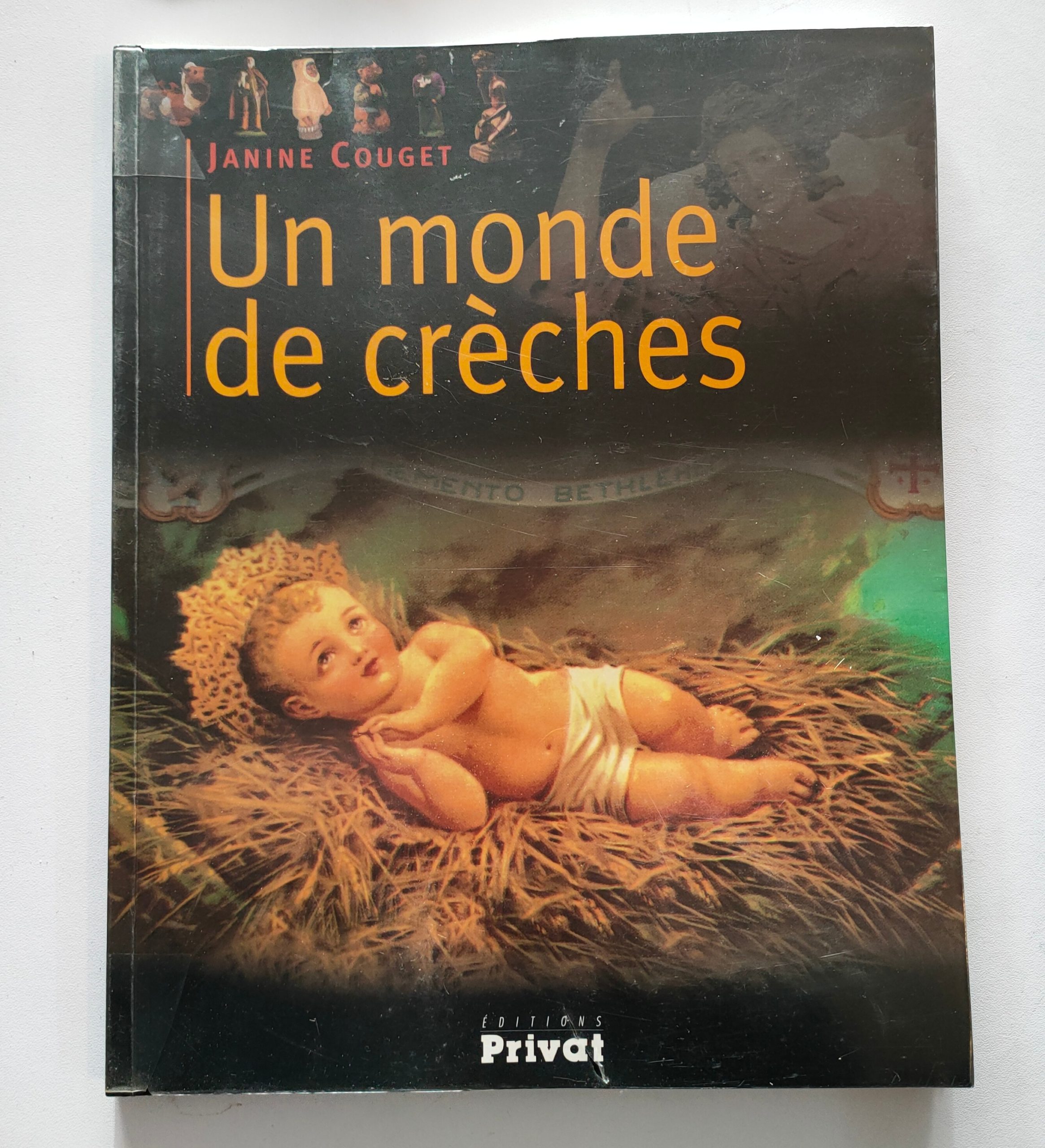 Featured image for “Un monde de crèches / Janine Couget / Privat éditions / 2004”