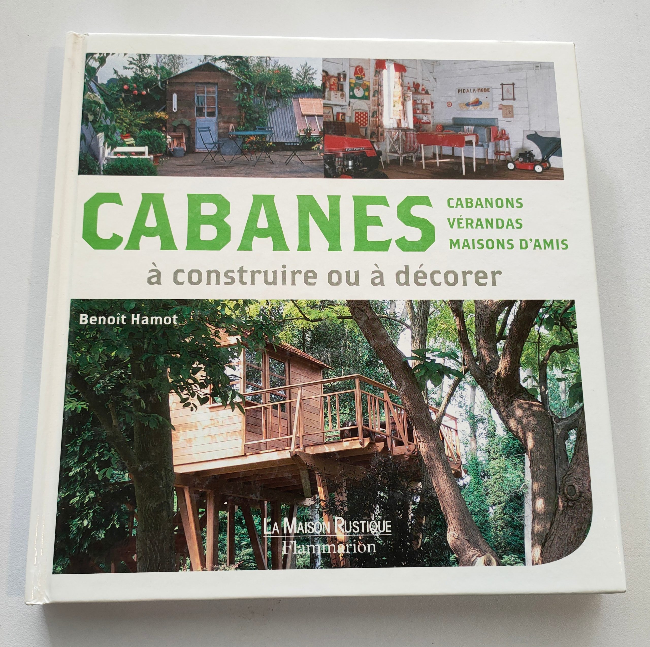 Featured image for “Cabanes, cabanons, vérandas, maisons d'amis à construire ou à décorer / 2010”