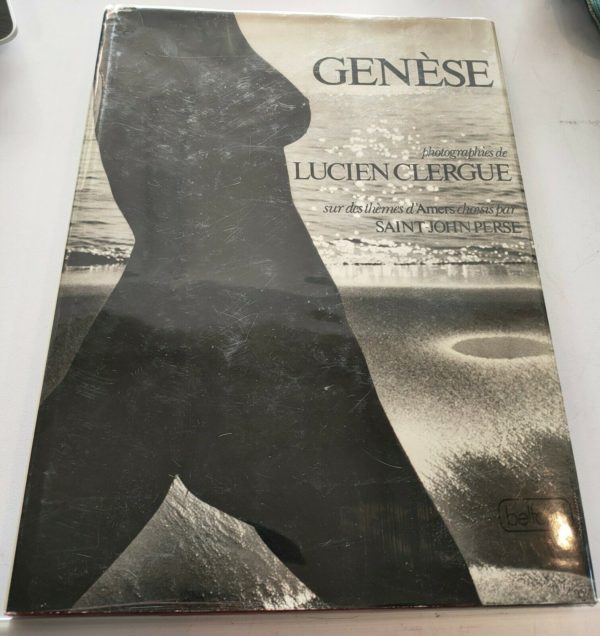 Genèse / Lucien Clergue - Saint-John Perse / Belfond / Photographies / 1973