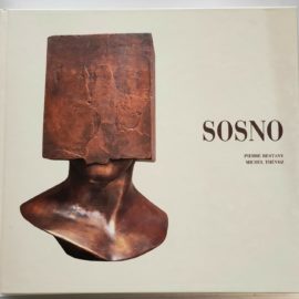 SOSNO - Pierre Restany et M. Thévoz / Editions de la différence /1992/ Sculpture