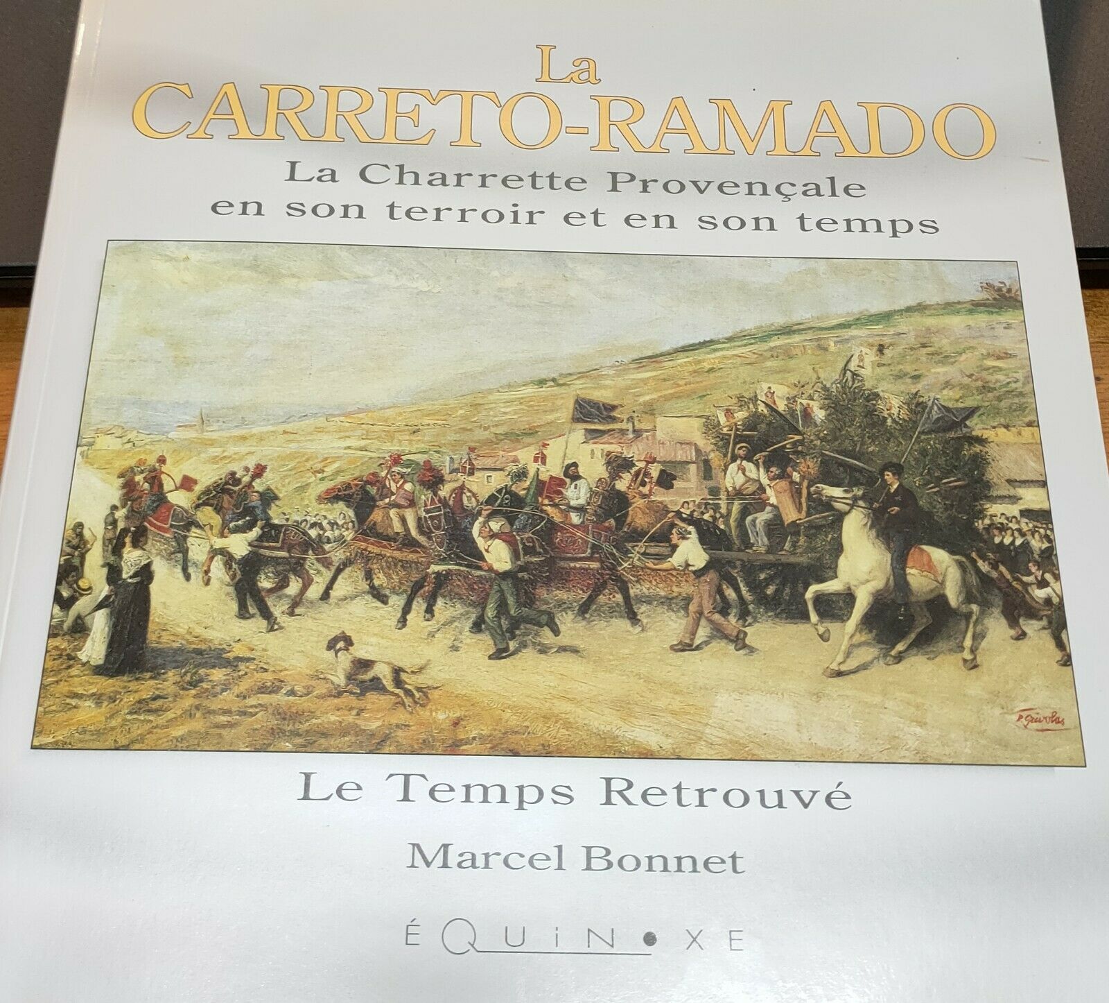 Featured image for “La CARRETO-RAMADO La Charrette Provençale en son terroir et en son temps”